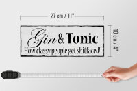 Holzschild Spruch 27x10cm Gin & Tonic how classy people