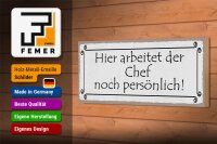 Holzschild Spruch 27x10cm hier arbeitet Chef persönlich