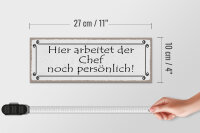 Holzschild Spruch 27x10cm hier arbeitet Chef persönlich