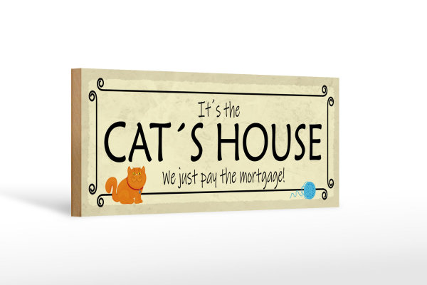 Holzschild Spruch 27x10cm Cat´s House we just pay the