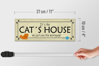 Holzschild Spruch 27x10cm Cat´s House we just pay the