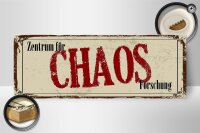 Holzschild Spruch 27x10cm Zentrum für CHAOS Forschung