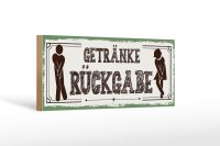 Holzschild Spruch 27x10cm Getränke Rückgabe grün