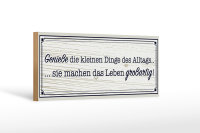 Holzschild Spruch 27x10cm Genieße die kleinen Dinge...