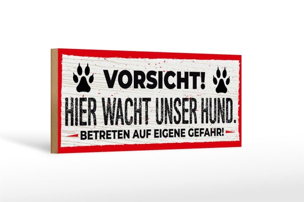 Holzschild Spruch 27x10cm Vorsicht! Hier wacht unser Hund!