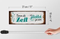 Holzschild Spruch Nimm dir Zeit um Glücklich Glück 27x10cm