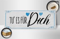 Holzschild Spruch Tu es für dich Herz Familie Liebe 27x10cm