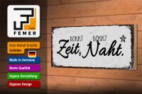 Holzschild Spruch Kommt Zeit, kommt Naht Hobby Dekoration 27x10cm