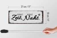 Holzschild Spruch Kommt Zeit, kommt Naht Hobby Dekoration 27x10cm