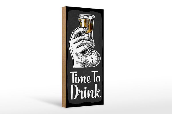 Holzschild Spruch Time to Drink 10x27cm