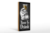 Holzschild Spruch Time to Drink 10x27cm