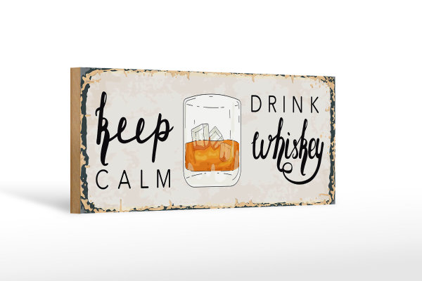 Holzschild Spruch Keep Calm Drink Whisky 27x10cm