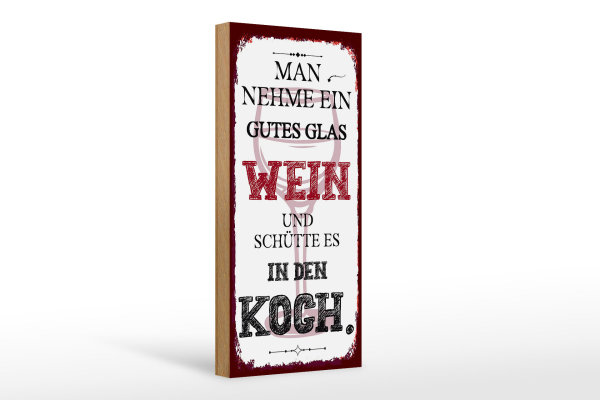 Holzschild Spruch man nehme ein gutes Glas Wein 10x27cm