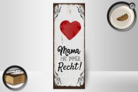 Holzschild Spruch Familie Mama hat immer Recht 10x27cm