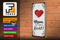 Holzschild Spruch Familie Mama hat immer Recht 10x27cm