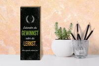 Holzschild Spruch Entweder du gewinnst oder lernst 10x27cm