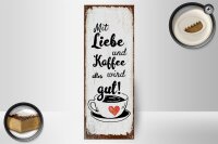 Holzschild Spruch Mit Liebe und Kaffee alles gut 10x27cm