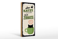 Holzschild Spruch Ohne Katze ist Haus kein Zuhause 10x27cm