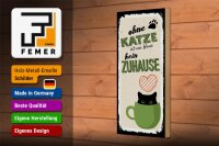 Holzschild Spruch Ohne Katze ist Haus kein Zuhause 10x27cm