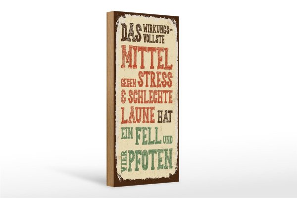 Holzschild Spruch Tiere Mittel gegen Stress 4 Pfoten 10x27cm