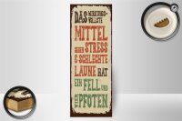 Holzschild Spruch Tiere Mittel gegen Stress 4 Pfoten 10x27cm