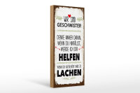 Holzschild Spruch Geschwister wir lachen helfen 10x27cm
