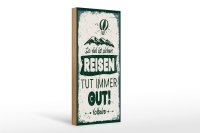 Holzschild Spruch Voltaire Reisen tut immer gut 10x27cm