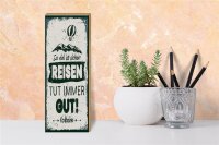 Holzschild Spruch Voltaire Reisen tut immer gut 10x27cm