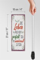 Holzschild Spruch Leben muss nicht perfekt sein um 10x27cm