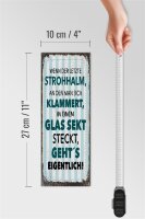 Holzschild Spruch Wenn der letzte Strohhalm an 10x27cm