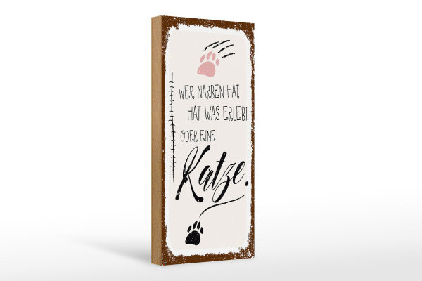Holzschild Spruch Katze Wer Narben hat was erlebt 10x27cm