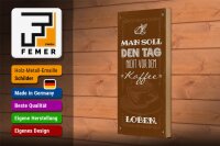 Holzschild Spruch Kaffee den Tag nicht vor dem loben 10x27cm