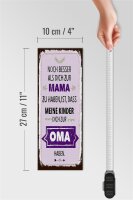 Holzschild Spruch Mama Oma noch besser dich haben 10x27cm