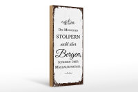 Holzschild Spruch Menschen stolpern nicht über...
