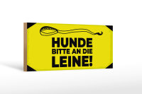 Holzschild Hundeschild Hunde bitte an die Leine 27x10cm