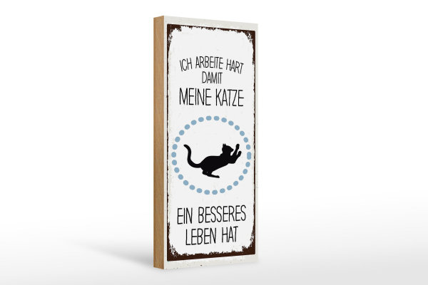 Holzschild Spruch Katze ich arbeite hart damit meine 10x27cm