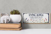 Holzschild Spruch schöne Blumen wachsen langsam 27x10cm