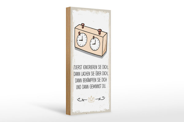 Holzschild Spruch Zuerst ignorieren dich du gewinnst 10x27cm