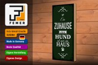 Holzschild Spruch Hund Zuhause ist nur ein Haus 10x27cm