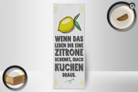 Holzschild Spruch Wenn das Leben dir Zitrone schenkt 10x27cm