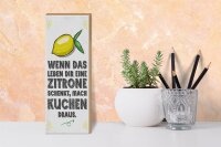 Holzschild Spruch Wenn das Leben dir Zitrone schenkt 10x27cm