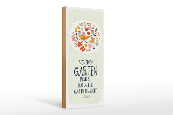 Holzschild Spruch Wer Garten besitzt hat alles 10x27cm