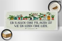 Holzschild Spruch Balkon ohne Pflanzen Leben ohne 27x10cm