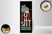 Holzschild Spruch Bullshit Corner Stier 10x27cm