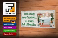 Holzschild Spruch Bad Soak away your Troubles Bath 10x27cm