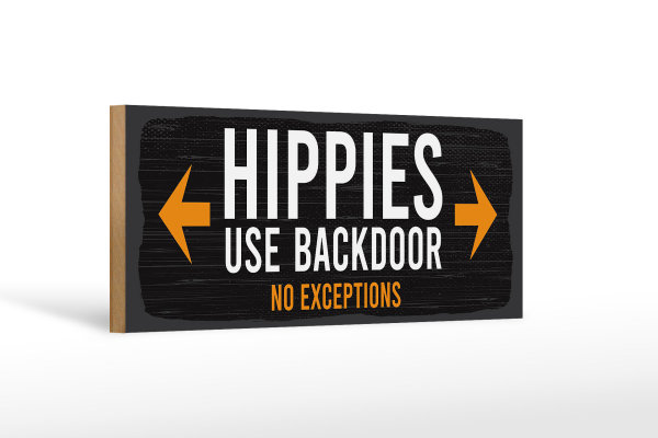 Holzschild Eingang Hinweis Hippies Use Backdoor 27x10cm
