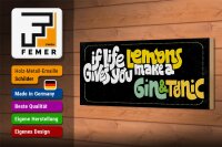 Holzschild Spruch life gives Lemons make Gin & Tonic 27x10cm