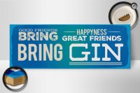 Holzschild Spruch Good Friends bring Happyness Gin 27x10cm