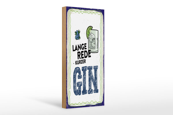 Holzschild 10x27cm Lange Rede kurzer GIN