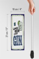Holzschild 10x27cm Lange Rede kurzer GIN